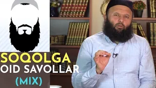 SOQOLGA OID SAVOLLAR(mix)- (Shayx Sodiq Samarqandiy)