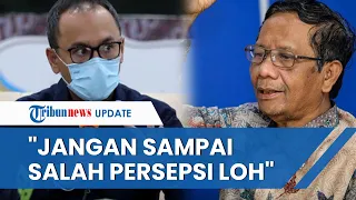 SUDAH GEMBAR-GEMBOR, Data Mahfud MD Dianggap PPATK Tak Valid soal Pencucian Uang Rp 300 T Kemenkeu