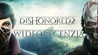 Dishonored 2 - recenzja [PC]