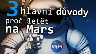 3 důvody, proč letět na Mars