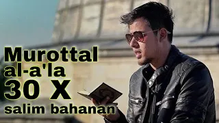 surat al a'la | merdu 30 X | salim bahanan | murottal untuk hapalan