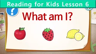Reading for Kids | What Am I? | Unit 6 | Guess the Fruit