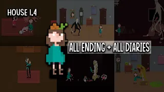 ALL ENDING / ALL DIARY ENTRIES - House 1.4 | Gameplay Tutorial #2