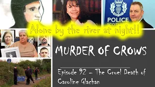 Murder of Crows Episode 92 The Cruel Death of Caroline Glachan