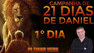 1º dia da campanha de 21 dias de Daniel com Pastor Evanir Vieira