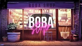 BOBA STOP🧋Chill lofi vibes