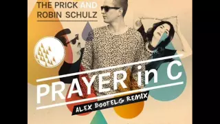 Lilly Wood & The Prick and Robin Schulz - Prayer In C (Alex Bounce Bootleg)