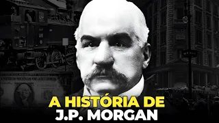 O SENHOR MONOPÓLIO  -  A HISTÓRIA DE J.P. MORGAN - SÉRIE GIGANTES: EP04