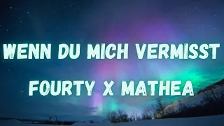 Fourty x Mathea - Wenn du mich vermisst (lyrics)