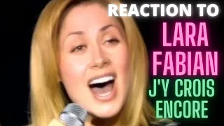 REACTION to LARA FABIAN  - J’y Crois Encore (I still believe)