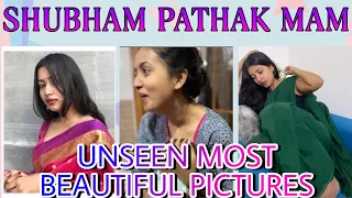 Shubham Mam's Most Beautiful Unseen Pictures | Shubham Pathak Mam | Beautiful Pictures Compilation