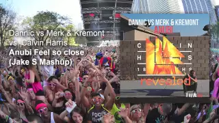 UMF 2015 Special // Dannic vs Merk & Kremont - Anubi Feel so close (Jake S Mashup)