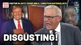 'It's Disgusting, Blasphemous'! Megachurch Pastor REBUKES Trump Endorsed Bible | Roland Martin