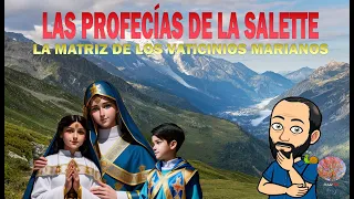 Las profecías de la  Salette. La matriz de las apariciones marianas