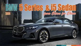 The All-New BMW 5 Series and i5 Sedan from China for China