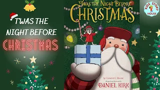 'TWAS THE NIGHT BEFORE CHRISTMAS🎄🎅🏽 | Christmas Poem🎄Kids Read Aloud Book 🎄🎅🏽- Holiday Bedtime Story