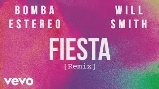 Bomba Estéreo, Will Smith - Fiesta (Remix)[Cover Audio]