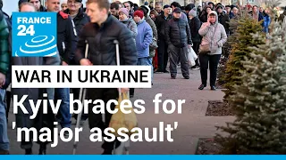 War in Ukraine: Kyiv braces for 'major assault' • FRANCE 24 English