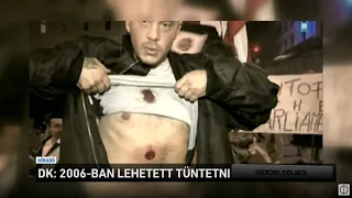 DK: 2006-ban lehetett tüntetni