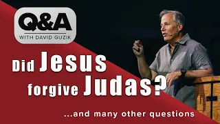 Did Jesus Forgive Judas? LIVE Q&A for July 9, 2020