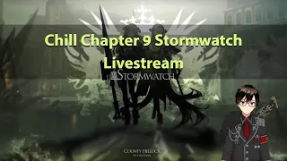 [Arknights] Chill Chapter 9 Stormwatch Livestream