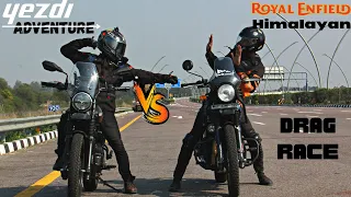 Royal Enfield Himalayan VS Yezdi Adventure Drag Race