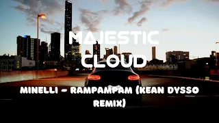 MINELLI - Rampampam (KEAN DYSSO Remix) ( LYRICS IN DESCRIPTION ) | Majestic Cloud |