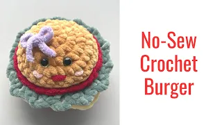 CROCHET BURGER NO-SEW | How to crochet a burger for beginners | No-Sew Crochet Animals