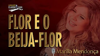 🎤 MARILIA MENDONÇA   🎵FLOR E O BEIJA FLOR  - KARAOKÊ