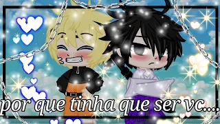 Por que tinha que ser vc.....{2 temporada} (contém Yaoi e Yuri)ep1:³