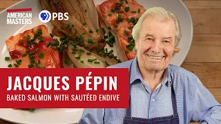 Make Baked Salmon with Sautéed Endive | American Masters: At Home with Jacques Pépin | PBS