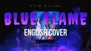LE SSERAFIM - BLUE FLAME || ENGLISH VER. || CJEN COVERS