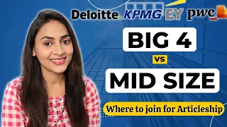 Big 4 vs Mid Size CA Firms - Which one is better for Articleship | CA Articleship |@azfarKhan