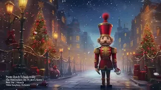 Tchaikovsky - The Nutcracker Vol  1 | Classical Music For Christmas #tchaikovsky #thenutcracker