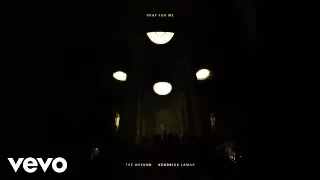 The Weeknd, Kendrick Lamar - Pray For Me (Audio)