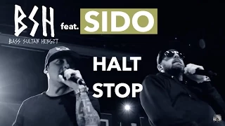 B.S.H  - HALT STOP feat. Sido & Psycho Andreas (Official Video)