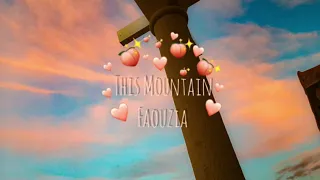 This Mountain (slowed down) - Faouzia