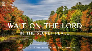 Wait On The Lord : Piano Instrumental Music With Scriptures & Autumn Scene 🍁CHRISTIAN piano