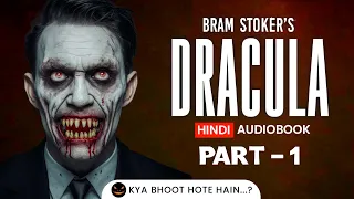 Dracula Hindi Audiobook Part - 1 The Journey Begins | Bram Stoker's Dracula | Audio Story