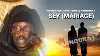 Waxtane ci SËY (Mariage) ak Serigne Cheikh Tidiane Sy Al Maktoum