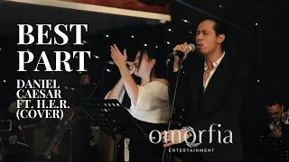 Best Part - Daniel Caesar ft. HER LIVE Cover by Omorfia Entertainment