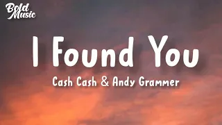 Cash Cash - I Found You ft. Andy Grammer (Lyrics)