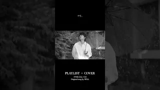 [PLAYLIST x COVER] KIMHYUNJOONG - 기억을 걷는 시간 (Original song: NELL)