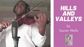 "Hills and Valleys" - Tauren Wells || Dr. Violin Cover