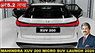 MAHINDRA XUV 200 MICRO SUV LAUNCH IN INDIA 2024 | PRICE, FEATURES & LAUNCH DATE | UPCOMING CARS 2024