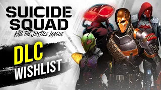 Suicide Squad: Top 10 DLC Playable Characters Wishlist!