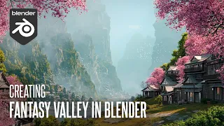 Creating Fantasy Valley In Blender