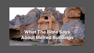 What The Bible Says About Melted Buildings