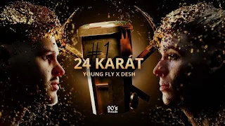 Young Fly x Desh - 24 Karát