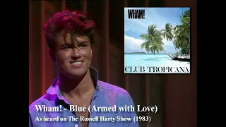 Wham! - Blue (Armed with Love) - Enhanced/Full version